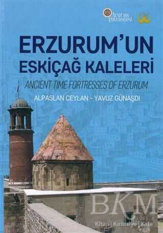 Erzurum’un Eskiçağ Kaleleri