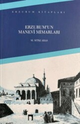 Erzurum’un Manevi Mimarları - Dergah Yayınları