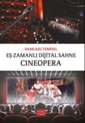 Eş Zamanlı Dijital Sahne: Cıneopera - Nobel Bilimsel Eserler