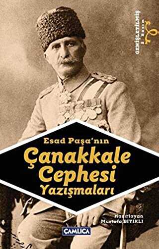 Esad Paşa’nın Çanakkale Cephesi Yazışmaları - Çamlıca Basım Yayın