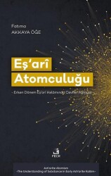 Eş‘arî Atomculuğu -Erken Dönem Eş‘arî Kelâmında Cevher Anlayışı- - Fecr Yayınları