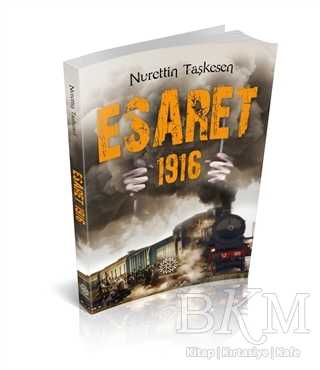 Esaret 1916 - Mihrabad Yayınları