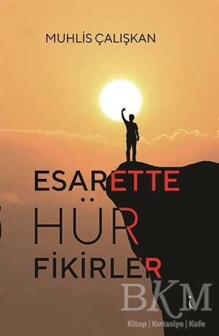 Esarette Hür Fikirler - 1
