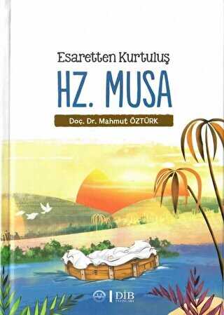Esaretten Kurtuluş Hz. Musa - Diyanet İşleri Başkanlığı