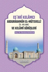 Eşari Kelamcı Abdurrahman el-Mütevelli ve Kelami Görüşleri - Kitabi Yayınevi