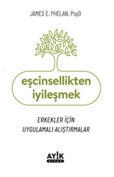 Eşcinsellikten İyileşmek - Ayık Kitap