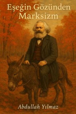 Eşeğin Gözünden Marksizm - 1