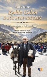 Eşekle Gelen Dostoyevski`nin Yüreğine Akanlar - Ateş Yayınları