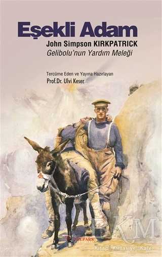 Eşekli Adam: John Simpson Kirkpatrick - Tulpars Yayınevi