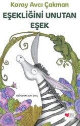 Eşekliğini Unutan Eşek - Can Çocuk Yayınları
