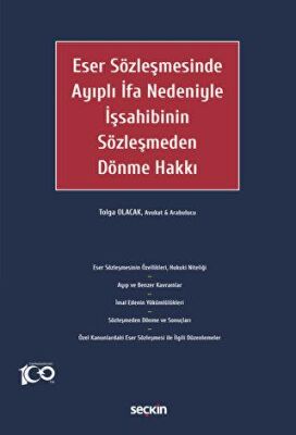 Eser Sözleşmesinde Ayıplı İfa Nedeniyle İşsahibinin Sözleşmeden Dönme Hakkı - 1