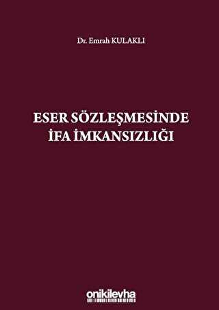 Eser Sözleşmesinde İfa İmkansızlığı - On İki Levha Yayınları
