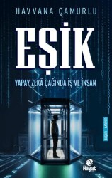 Eşik Yapay Zeka Çağında İş ve İnsan - Hayat Yayınları