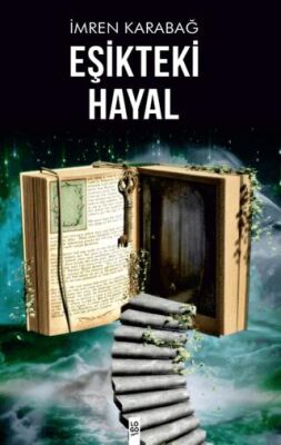 Eşikteki Hayal - 1