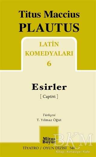 Latin Komedyaları 6 - Esirler - Mitos Boyut Yayınları