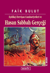Eşitlikçi Dervişan Cumhuriyetleri ve Hasan Sabbah Gerçeği - Berfin Yayınları