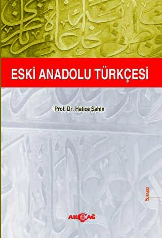Eski Anadolu Türkçesi - Akçağ Yayınları