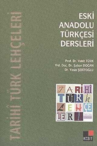 Eski Anadolu Türkçesi Dersleri - Kesit Yayınları