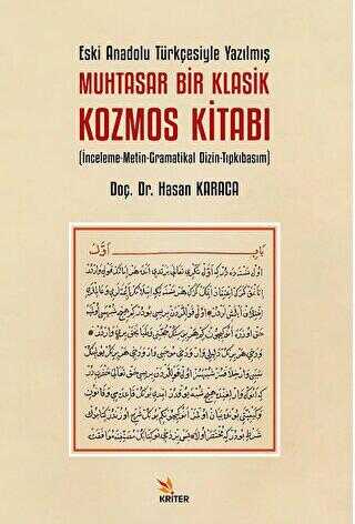 Eski Anadolu Türkçesiyle Yazılmış Muhtasar Bir Klasik Kozmos Kitabı - Kriter Yayınları