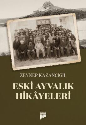 Eski Ayvalık Hikayeleri - 1