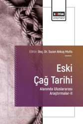 Eski Çağ Tarihi Alanında Uluslararası Araştırmalar-II - Eğitim Yayınevi - Bilimsel Eserler