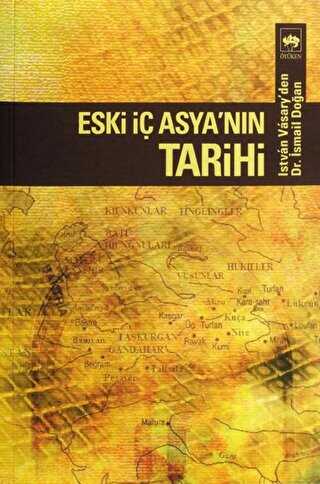 Eski İç Asya’nın Tarihi - Ötüken Neşriyat