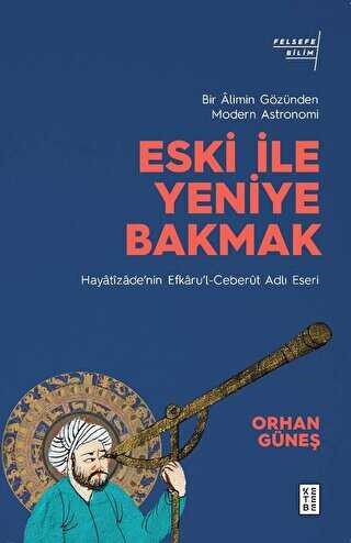 Eski ile Yeniye Bakmak - Ketebe Yayınları