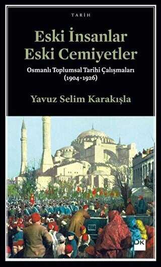 Eski İnsanlar Eski Cemiyetler - Doğan Kitap