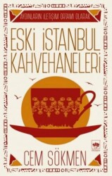 Eski İstanbul Kahvehaneleri - Ötüken Neşriyat