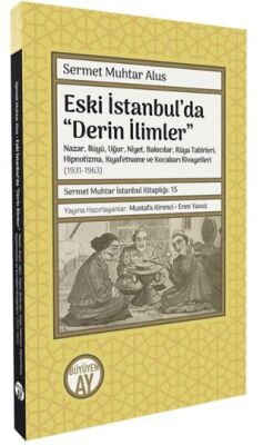 Eski İstanbul’da Derin İlimler - 1