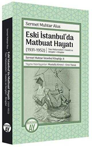 Eski İstanbul`da Matbuat Hayatı 1931-1950