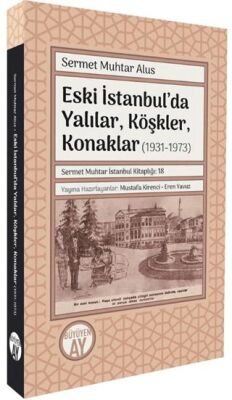 Eski İstanbul’da Yalılar, Köşkler, Konaklar 1931-1973 - 1