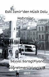 Eski İzmirden Müzik Dolu Hatıralar - Gece Kitaplığı