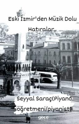 Eski İzmirden Müzik Dolu Hatıralar - 1