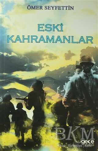 Eski Kahramanlar - Gece Kitaplığı