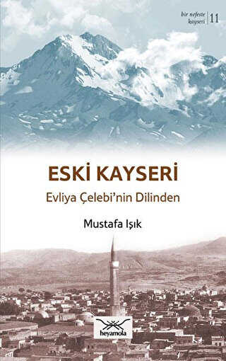 Eski Kayseri - Heyamola Yayınları