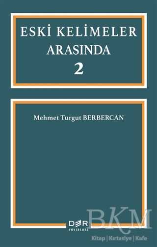 Eski Kelimeler Arasında 2 - Der Yayınları