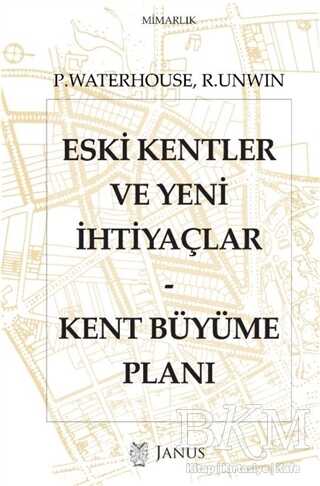 Eski Kentler ve Yeni İhtiyaçlar - Kent Büyüme Planı - Janus