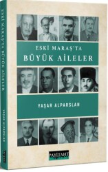 Eski Maraş`ta Büyük Aileler - Payitaht Yayınları