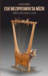 Eski Mezopotamya’da Müzik - Otorite Yayınları