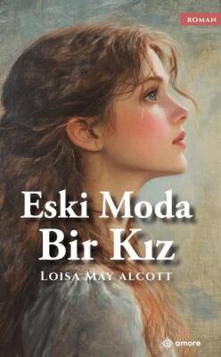 Eski Moda Bir Kız - 1