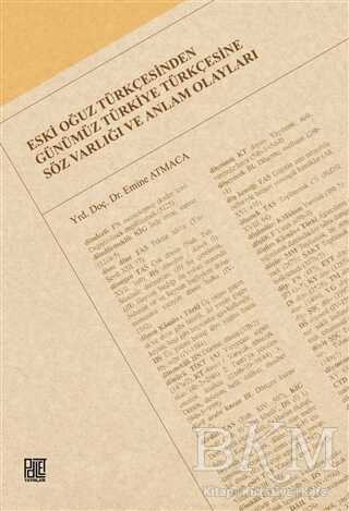 Eski Oğuz Türkçesinden Günümüz Türkiye Türkçesine Söz Varlığı ve Anlam Olayları - 1