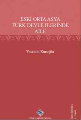 Eski Orta Asya Türk Devletleri`nde Aile - 1