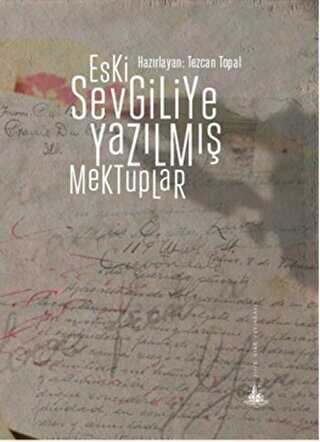 Eski Sevgiliye Yazılmış Mektuplar - Yitik Ülke Yayınları