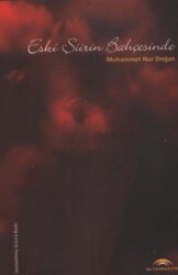 Eski Şiirin Bahçesinde - Alternatif Düşünce Yayınları