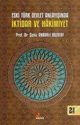 Eski Türk Devlet Anlayışında İktidar ve Hakimiyet - Kriter Yayınları