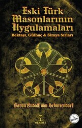 Eski Türk Masonlarının Uygulamaları - Hermes Yayınları