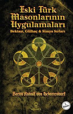 Eski Türk Masonlarının Uygulamaları - 1