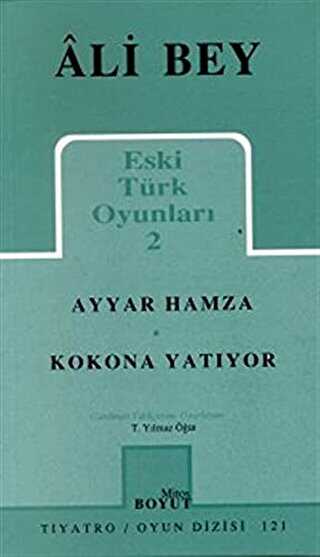 Eski Türk Oyunları 2 Ayyar Hamza - Kokona Yatıyor