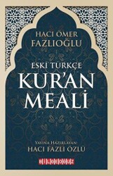 Eski Türkçe Kur`an Meali - Bilgeoğuz Yayınları